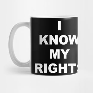 I Know My Rights Mug